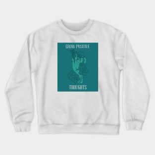 Grow Positive Thoughts Floral Hand Blue Crewneck Sweatshirt